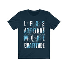 Less Attitude More Gratitude