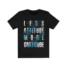Less Attitude More Gratitude