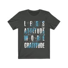Less Attitude More Gratitude