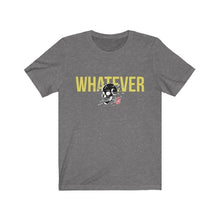 WHATEVER