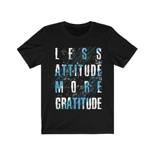 Less Attitude More Gratitude