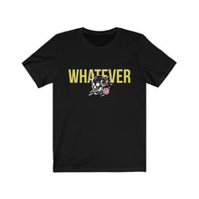 WHATEVER